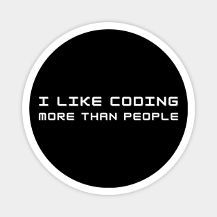 I Like Coding More Than People Web Developer Funny Pun Magnet